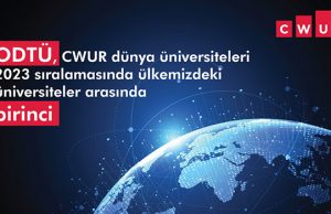 ODTÜ, CWUR dünya üniversiteleri 2023 sıralamasında ülkemizdeki üniversiteler arasında birinci