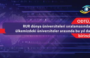 ODTÜ, RUR dünya üniversiteleri sıralamasında ülkemizdeki üniversiteler arasında bu yıl da birinci