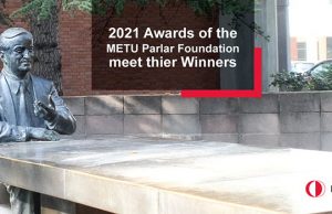 2021 METU Parlar Foundation Awards Ceremony to be Held