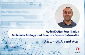 Aydın Doğan Foundation Moleculer Biology and Genetics Research Award to Asst. Prof. Ahmet Acar