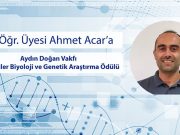 Dr. Öğr. Üyesi Ahmet Acar’a Aydın Doğan Vakfı Moleküler Biyoloji ve Genetik Araştırma Ödülü