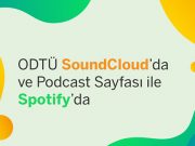 ODTÜ Soundcloud’da ve Podcast Sayfası ile Spotify’da