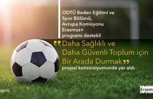 Beden Eğitimi ve Spor Bölümümüz “Daha Sağlıklı ve Daha Güvenli Toplum İçin Bir Arada Durmak” Erasmus+ Projesinde