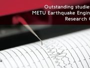 Outstanding Studies from METU Earthquake Engineering Research Center
