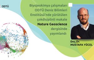 Biyojeokimya çalışmaları ODTÜ Deniz Bilimleri Enstitüsü’nde yürütülen çokdisiplinli makale Nature Geoscience dergisinde yayımlandı