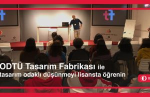ODTÜ Tasarım Fabrikası ile tasarım odaklı düşünmeyi lisansta öğrenin!