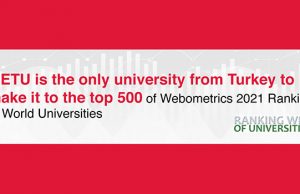 METU is the only university from Turkey to make it to the top 500 of Webometrics 2021 Ranking of World Universities