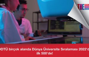 ODTÜ, THE Dünya Üniversiteler Sıralaması 2022’de ilk 500’de