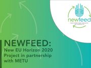 NEWFEED: New EU Horizon 2020 Project in partnership with METU