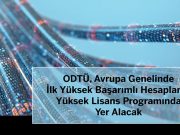 ODTÜ, Avrupa Genelinde İlk Yüksek Başarımlı Hesaplama Yüksek Lisans Programında Yer Alacak