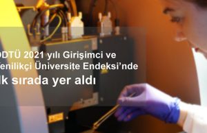 ODTÜ 2021 yılı Girişimci ve Yenilikçi Üniversite Endeksi’nde ilk sırada yer aldı
