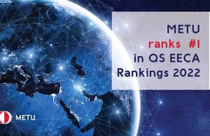 METU ranks #1 in QS EECA Rankings 2022