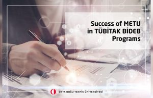 Success of METU in TÜBİTAK BİDEB Programs