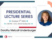Retired NASA Astronaut Dorothy Metcalf-Lindenburger to be hosted in METU Presidential Lecture Series