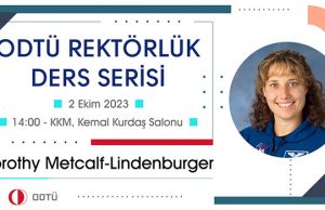 Rektörlük ders serisi kapsamında emekli NASA astronotu Dorothy Metcalf-Lindenburger ODTÜ’ye konuk olacak