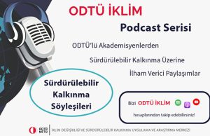 A Podcast Series by METU CLIMATE: Sustainable Development Talks